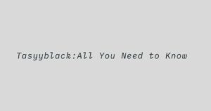 Tasyyblack: All You Need to Know